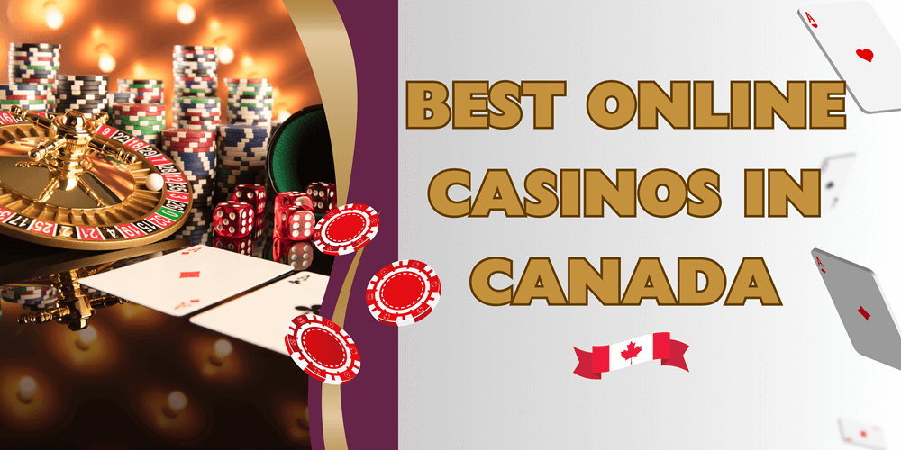 best online casinos in canada - top 10 canadian casino sites